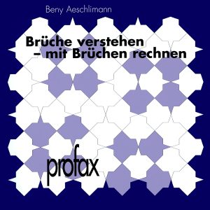 Brüche verstehen – mit Brüchen rechnen