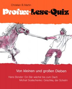 Lese-Quiz: Von kleinen und grossen Dieben